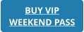 BUY VIP  WEEKEND PASS